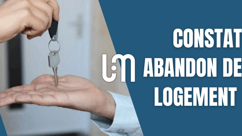 Constat d'abandon de logement