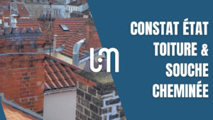Constat état toiture et souche de cheminée